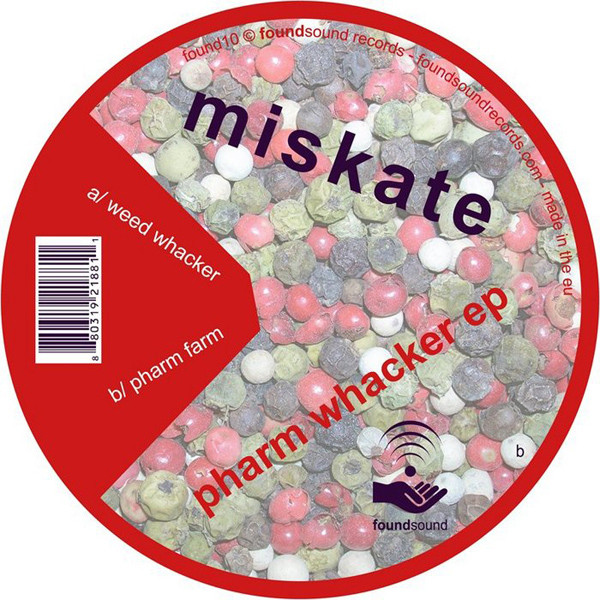 Miskate - Pharm Whacker EP | Foundsound (found10)