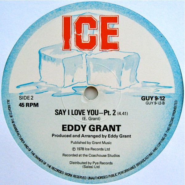 Eddy Grant - Say I Love You | Ice (GUY 9-12) - 2