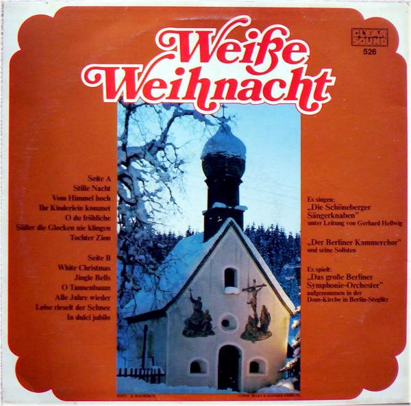 Schöneberger Sängerknaben , Berliner Symphoniker , Berliner Kammerchor - Weiße Weihnacht | Clearsound (526) - 2