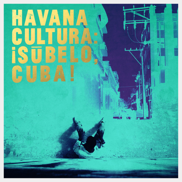 Gilles Peterson's Havana Cultura Band - ¡Súbelo, Cuba! | Brownswood Recordings (BWOOD182LP) - main Gilles Peterson's Havana Cultura Band - ¡Súbelo, Cuba! | Brownswood Recordings (BWOOD182LP) - main