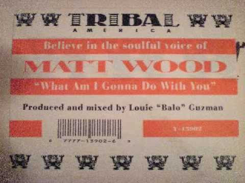 Matt Wood - What Am I Gonna Do With You | TRIBAL America (Y-13902) - 4 Matt Wood - What Am I Gonna Do With You | TRIBAL America (Y-13902) - 4