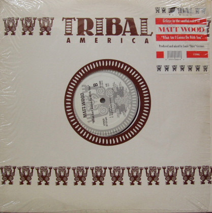 Matt Wood - What Am I Gonna Do With You | TRIBAL America (Y-13902) - main Matt Wood - What Am I Gonna Do With You | TRIBAL America (Y-13902) - main