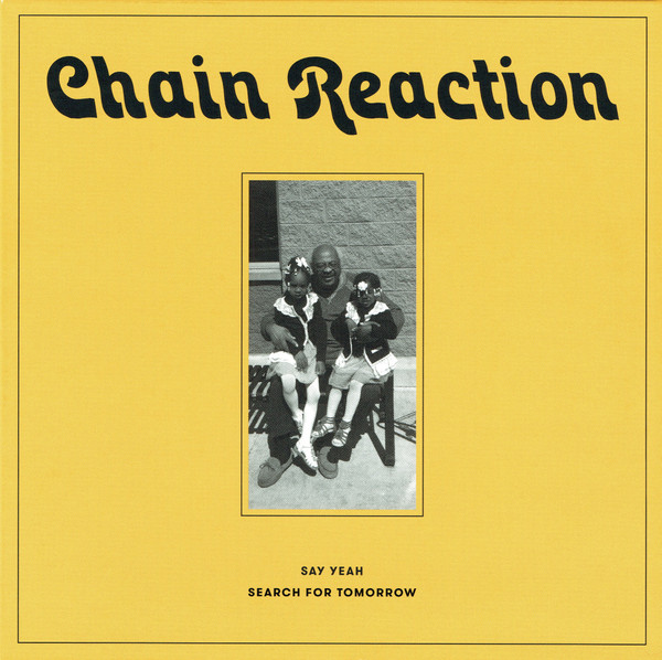 Chain Reaction - Say Yeah / Search For Tomorrow | Rain&Shine (RSR001)