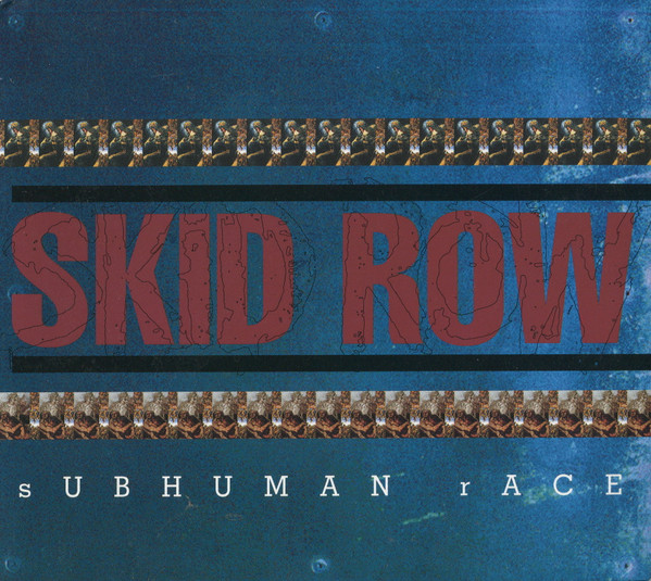 Skid Row = Skid Row - Subhuman Race = サブヒューマン・レース | EastWest Japan (AMCY-802) - 2