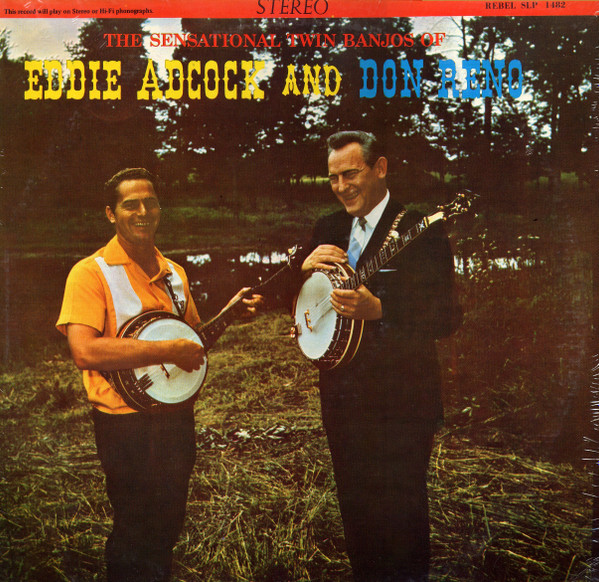 Eddie Adcock And Don Reno - The Sensational Twin Banjos Of Eddie Adcock And Don Reno | Rebel Records (SLP 1482) - main Eddie Adcock And Don Reno - The Sensational Twin Banjos Of Eddie Adcock And Don Reno | Rebel Records (SLP 1482) - main