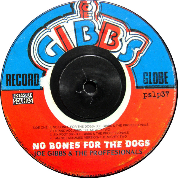 Joe Gibbs & The Professionals - No Bones For The Dogs (Dubs From The Mighty Two 1974 To 1979) | Pressure Sounds (PSLP 37) - 3 Joe Gibbs & The Professionals - No Bones For The Dogs (Dubs From The Mighty Two 1974 To 1979) | Pressure Sounds (PSLP 37) - 3