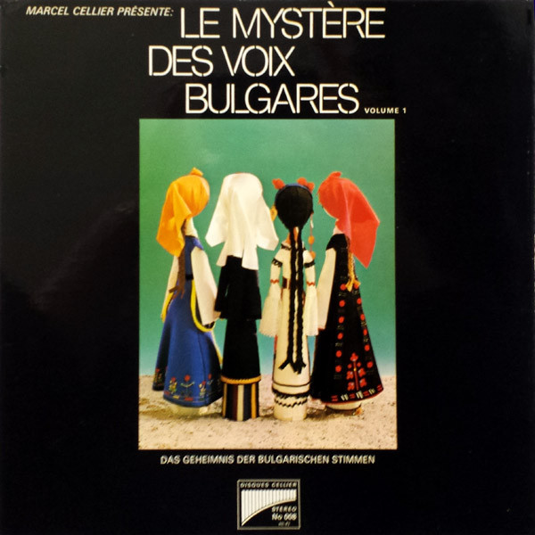 Marcel Cellier Présente: Le Mystère Des Voix Bulgares - Le Mystère Des Voix Bulgares (Volume 1) | Disques Cellier (008) - main