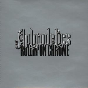 Aphrodelics - Rollin' On Chrome | Uptight (uptight22.12") - main Aphrodelics - Rollin' On Chrome | Uptight (uptight22.12") - main
