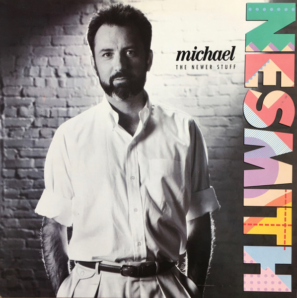 Michael Nesmith - The Newer Stuff | Awareness Records (AWL 1014) - main Michael Nesmith - The Newer Stuff | Awareness Records (AWL 1014) - main