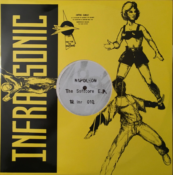 Napoleon - The Softcore E.P. | Infrasonic (12 INF 010) - 2 Napoleon - The Softcore E.P. | Infrasonic (12 INF 010) - 2