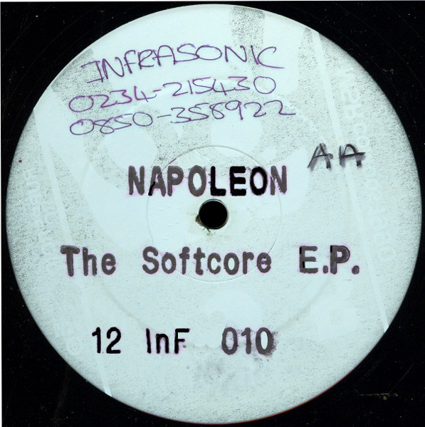 Napoleon - The Softcore E.P. | Infrasonic (12 INF 010) - main Napoleon - The Softcore E.P. | Infrasonic (12 INF 010) - main