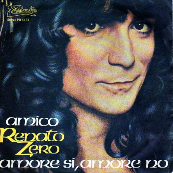 Renato Zero - Amico / Amore Si, Amore No | Zerolandia (PB 6473)
