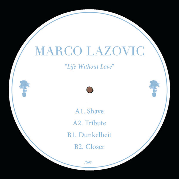 Marco Lazovic - Life Without Love | Jungle Gym Records (JG03) - main