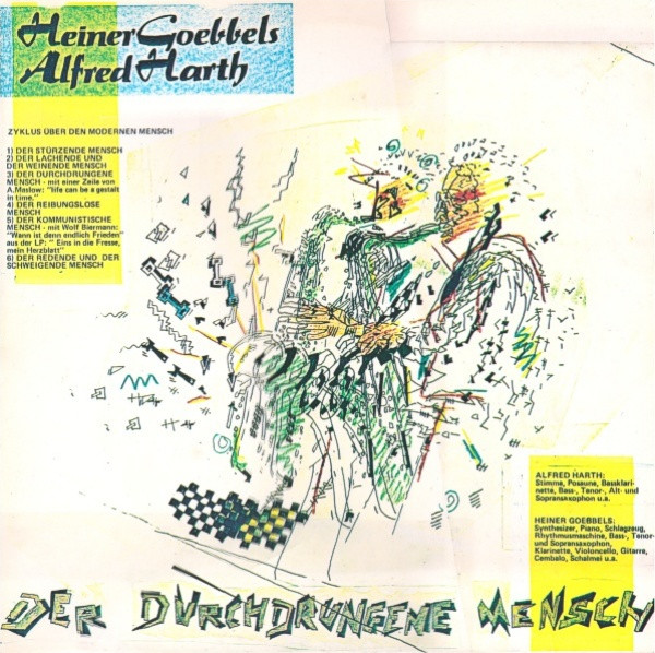 Heiner Goebbels / Alfred Harth - Der Durchdrungene Mensch / Indianer Für Morgen | Riskant (riskant 4001)