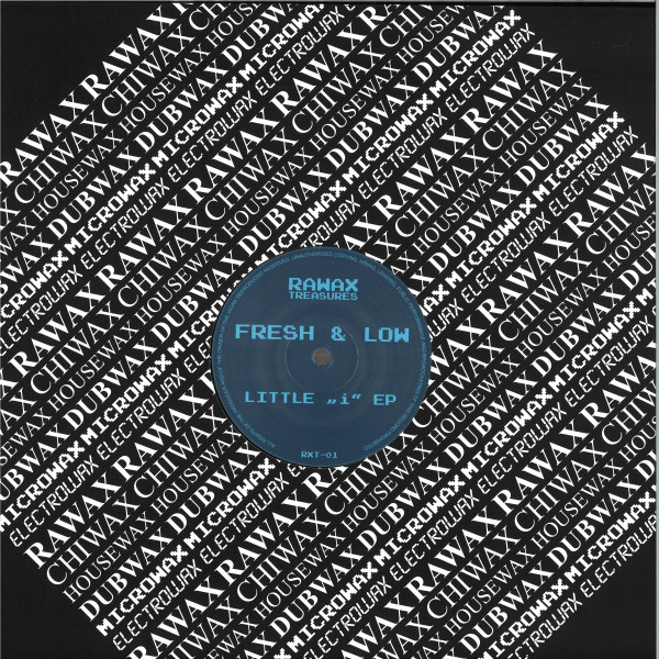Fresh & Low - Little 'i' EP | Rawax (RXT-01)