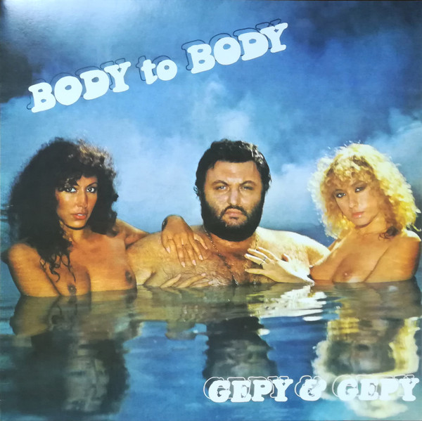 Gepy & Gepy - Body To Body | Best Record Italy (BST-X012) - main Gepy & Gepy - Body To Body | Best Record Italy (BST-X012) - main