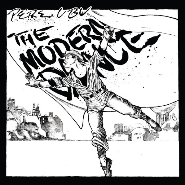 Pere Ubu - The Modern Dance | Fire Records (FIRELP 360) - main