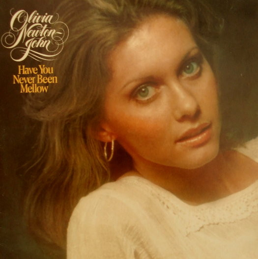 Olivia Newton-John - Have You Never Been Mellow | EMI (EMC 3069) - main