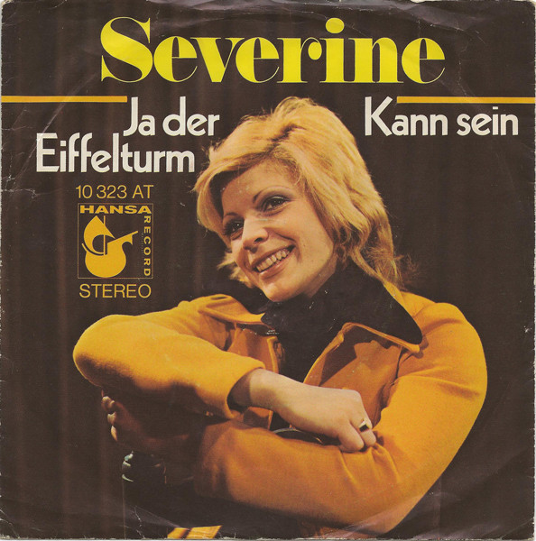 Séverine - Ja Der Eiffelturm / Kann Sein | Hansa Record (10 323 AT)