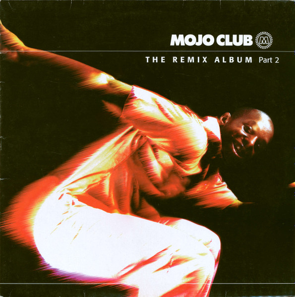 Various - Mojo Club - The Remix Album Part 2 | Universal (560 783-1) - main