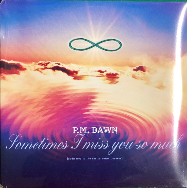 P.M. Dawn - Sometimes I Miss You So Much (Dedicated To The Christ Conciousness) | Gee Street (422-854 477-1) - main P.M. Dawn - Sometimes I Miss You So Much (Dedicated To The Christ Conciousness) | Gee Street (422-854 477-1) - main