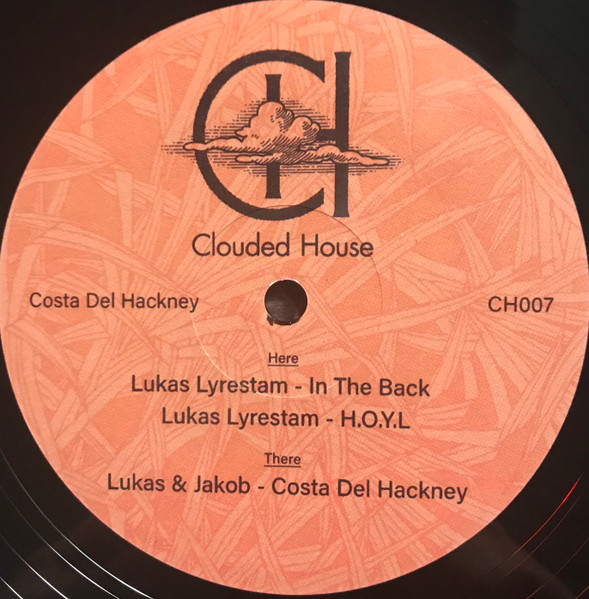 Lukas Lyrestam - Costa Del Hackney | Clouded House (CH007) - 3 Lukas Lyrestam - Costa Del Hackney | Clouded House (CH007) - 3