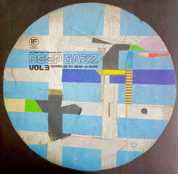 Jean-Claude Thompson - If Music Presents You Need This: A Journey Into Deep Jazz Vol 3 | BBE (BBE498CLP) - main