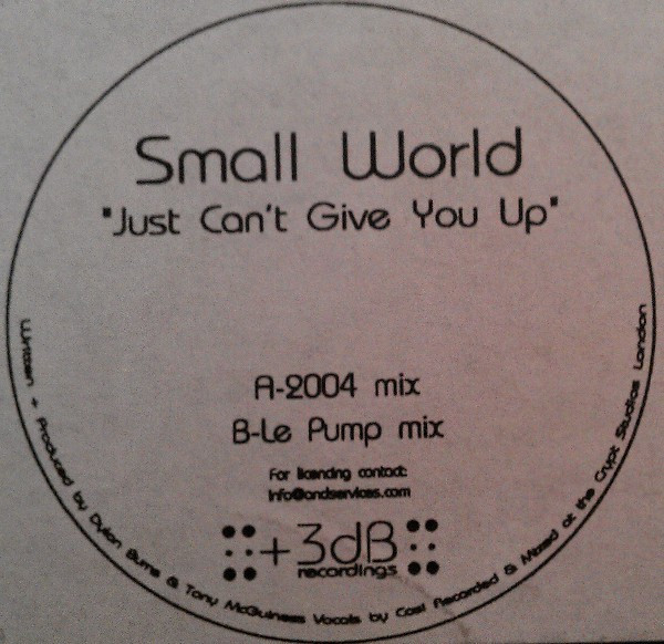 Small World - Just Can't Give You Up | +3dB Recordings (+3DB002)