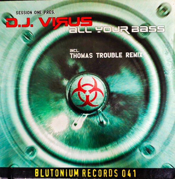 DJ Session One Pres. DJ Virus - All Your Bass | Blutonium Records (BLU-041) - main