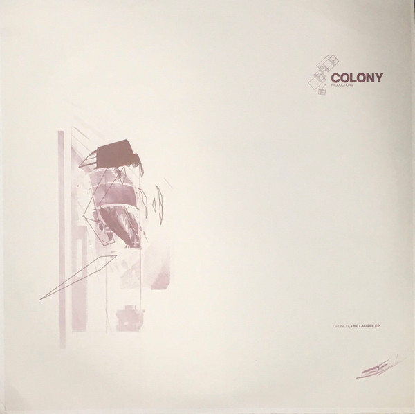 Crunch - The Laurel EP | Colony Productions (COL 001.12)