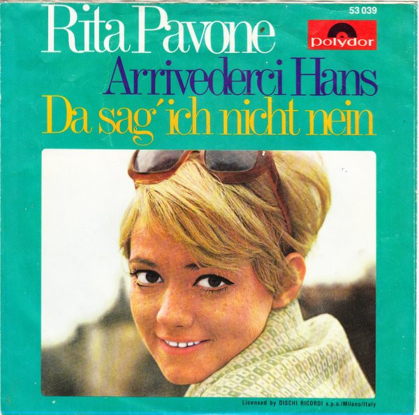 Rita Pavone - Arrivederci Hans / Da Sag' Ich Nicht Nein | Polydor (53 039)