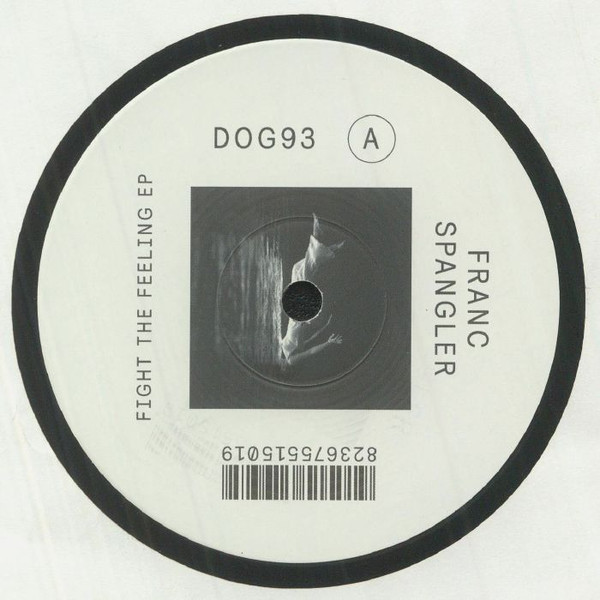 Franc Spangler - Fight The Feeling EP | Delusions Of Grandeur (DOG93)