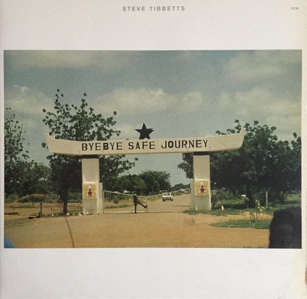 Steve Tibbetts - Safe Journey | ECM Records (ECM 1270)
