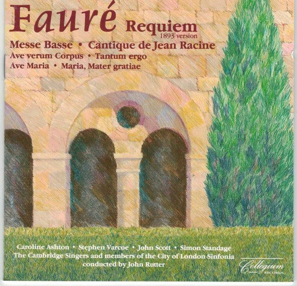 Gabriel Fauré - The Cambridge Singers , City Of London Sinfonia Directed By John Rutter - Requiem (1893 Version) And Other Choral Music | Collegium Records (COLCD 109) - main