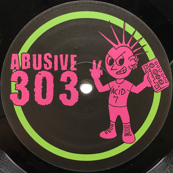 Steve Mills / Chris Liberator & Geezer / Squat Dom - Who Killed Acid Techno? | Abusive 303 (Abusive 003) - 2