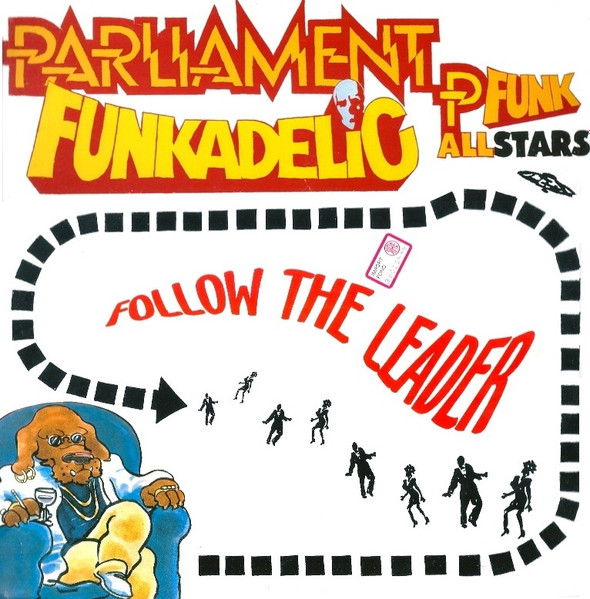 Parliament , Funkadelic & P-Funk All Stars - Follow The Leader | Hot Hands (12 HOTH 1)