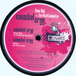 Dave Dub vs. The Phat Conductor - Cannibal Orgy | 2 Wars & A Revolution (2WARS-021)