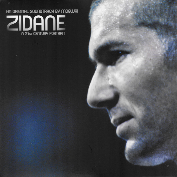 Mogwai - Zidane - A 21st Century Portrait - An Original Soundtrack By Mogwai | [PIAS] Recordings (940.0067.012) - main