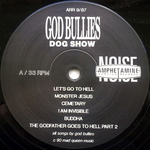 God Bullies - Dog Show | Amphetamine Reptile Records (ARR 9/87) - 3 God Bullies - Dog Show | Amphetamine Reptile Records (ARR 9/87) - 3