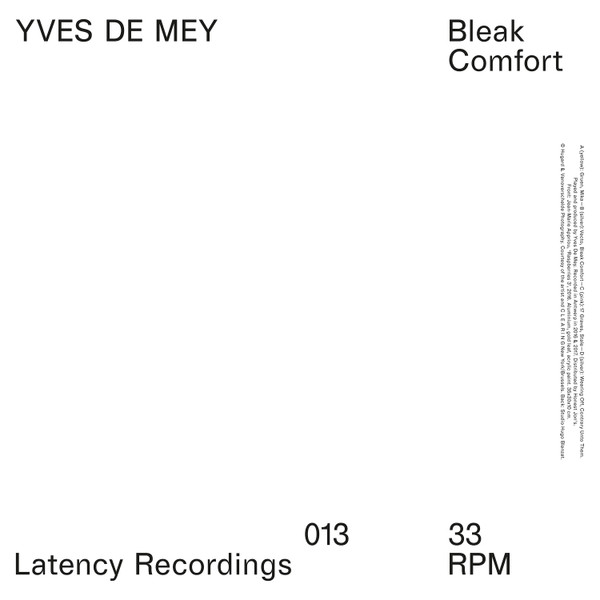 Yves De Mey - Bleak Comfort | Latency (LTNC013) - 2 Yves De Mey - Bleak Comfort | Latency (LTNC013) - 2