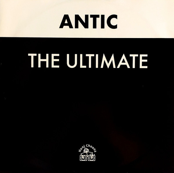 Antic - The Ultimate | Hooj Choons (HOOJ 38)
