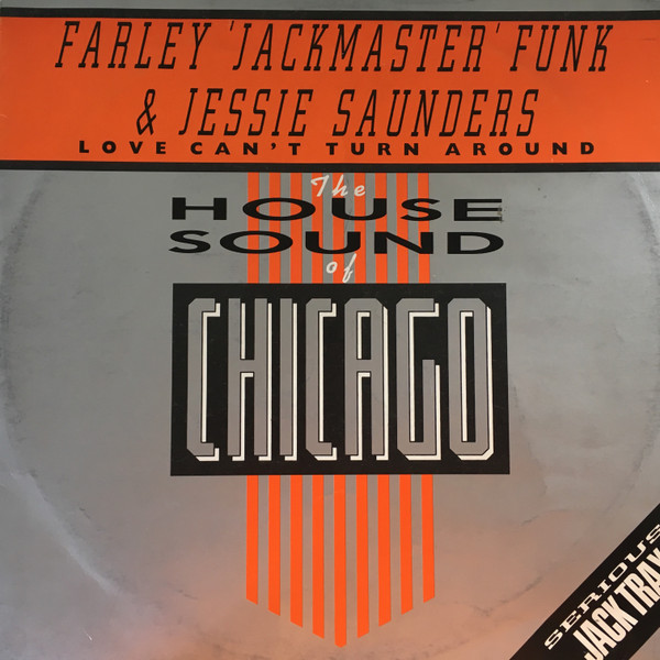 Farley "Jackmaster" Funk & Jesse Saunders - Love Can't Turn Around | London Records (886 075-1) - main