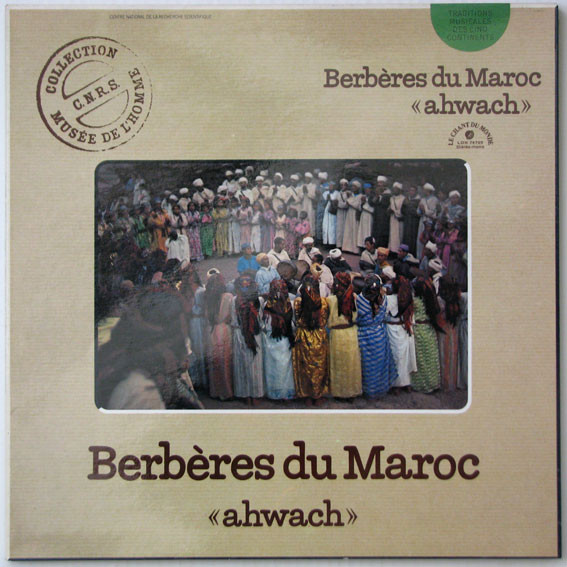 Berbers - Ahwach | Le Chant Du Monde (LDX 74505)