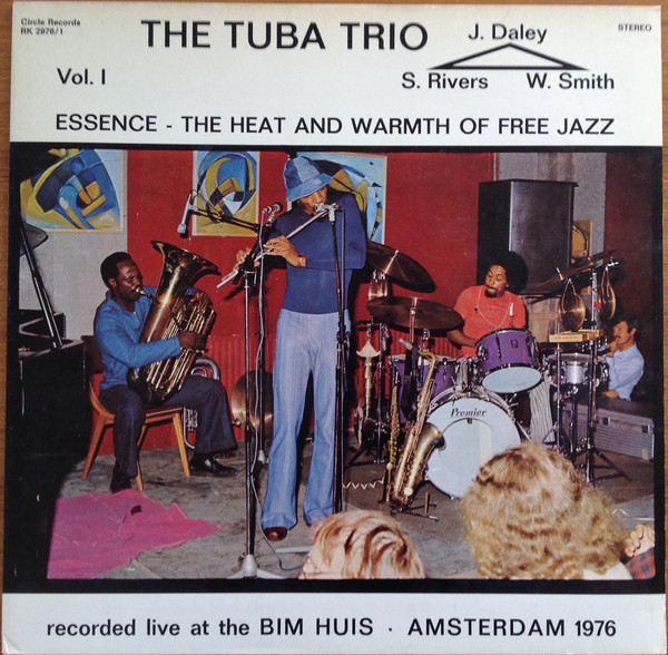 The Tuba Trio - Essence - The Heat And Warmth Of Free Jazz Vol. I | Circle Records (RK 2976/1) - main The Tuba Trio - Essence - The Heat And Warmth Of Free Jazz Vol. I | Circle Records (RK 2976/1) - main