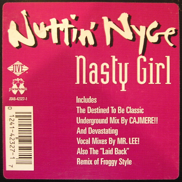Nuttin' Nyce - Nasty Girl | Jive (01241-42327-1) - 3 Nuttin' Nyce - Nasty Girl | Jive (01241-42327-1) - 3