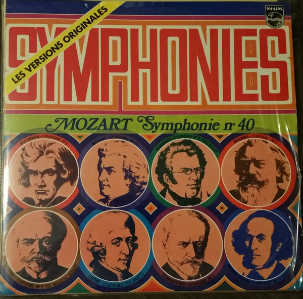 Wolfgang Amadeus Mozart , Franz Schubert , Johannes Brahms , Ludwig van Beethoven , Antonín Dvořák , Joseph Haydn , Pyotr Ilyich Tchaikovsky , Felix Mendelssohn-Bartholdy - Les Versions Originales - Mozart Symphonie 40 | Philips (6747007)