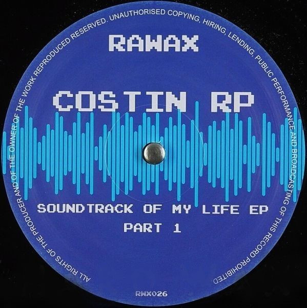Costin Rp - Soundtrack Of My Life EP Part 1 | Rawax (RWX026)