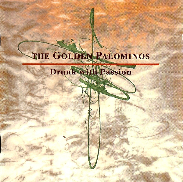 The Golden Palominos - Drunk With Passion | Venture (CDVE 905) - main