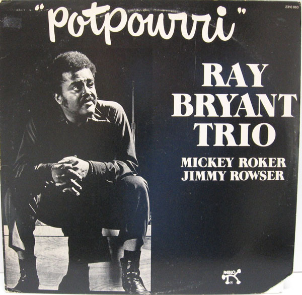 Ray Bryant Trio - Potpourri | Pablo Records (2310 860) - main Ray Bryant Trio - Potpourri | Pablo Records (2310 860) - main