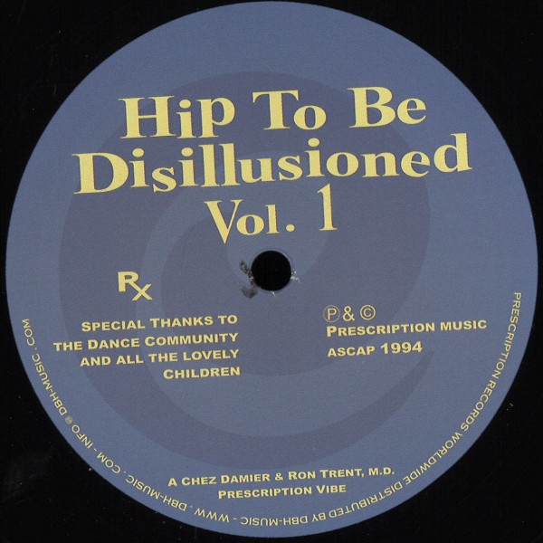 Chez Damier & Ron Trent - Hip To Be Disillusioned Vol. 1 | Prescription (PRES107) - main